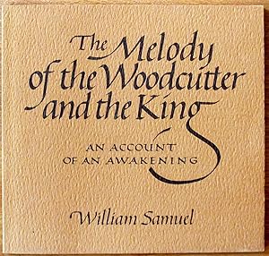 Bild des Verkufers fr The Melody of the Woodcutter and the King. An Account of an Awakening zum Verkauf von Ken Jackson