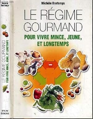 Bild des Verkufers fr LE REGIME GOURMAND POUR VIVRE MINCE, JEUNE ET LONGTEMPS. zum Verkauf von Le-Livre