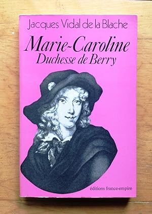 Seller image for Marie-Caroline, Duchesse de Berry for sale by Les bouquins d'Alain