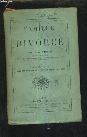 Bild des Verkufers fr FAMILLE ET DIVORCE - SIXIEME EDITION AVEC UNE REPLIQUE AU LIVRE DE M.ALEXANDRE DUMAS. zum Verkauf von Le-Livre