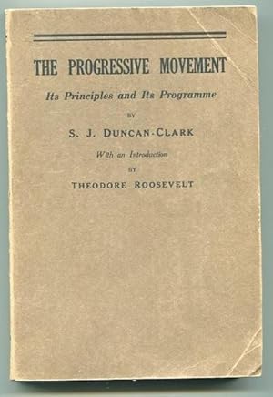 The Progressive Movement. Its Principles And Its Programme