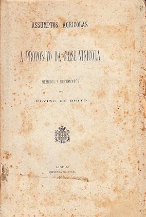 A proposito da crise vinicola. Memoria e documentos.