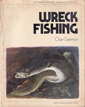 Bild des Verkufers fr WRECK FISHING. By Clive Gammon. Colour plates by Keith Linsell. The Osprey Anglers Series. zum Verkauf von Coch-y-Bonddu Books Ltd