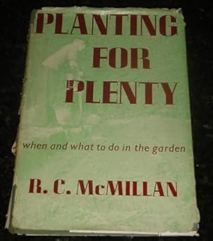Planting for Plenty - When and What to Do in the Garden