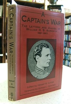 Seller image for A Captain's War: The Letters and Diaries of William H.S. Burgwyn, 1861-1865 for sale by Muse Book Shop