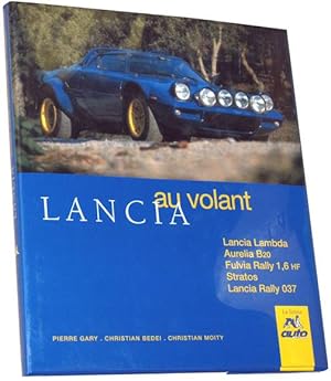 Lancia au volant - Lancia Lambda - Aurelia B20 - Fulvia Rally 1,6 HF - Stratos - Lancia Rally 037