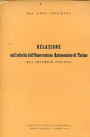 Immagine del venditore per Relazione sull'attivit dell'Osservatorio Astronomico di Torino nel triennio 1942 - 1944 venduto da Gilibert Libreria Antiquaria (ILAB)