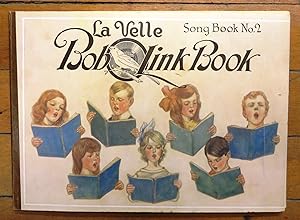 La Velle Bobolink Book, Song Book No. 2. Songs, Games and Stories