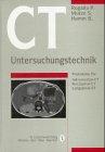 CT-Untersuchungstechnik : Protokolle für Inkremental-CT, Kurzspiral-CT, Langspiral-CT.