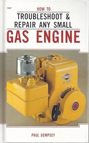 How to Troubleshoot and Repair Any Small Gas Engine