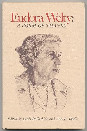 Bild des Verkufers fr Eudora Welty: A Form of Thanks zum Verkauf von Between the Covers-Rare Books, Inc. ABAA