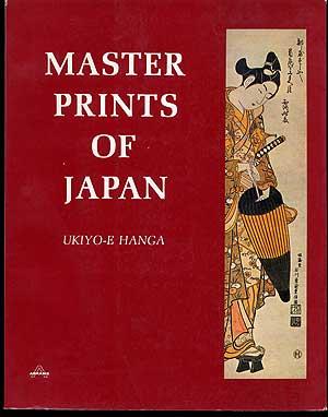 Bild des Verkufers fr Master Prints of Japan: Ukiyo-e Hanga zum Verkauf von Between the Covers-Rare Books, Inc. ABAA