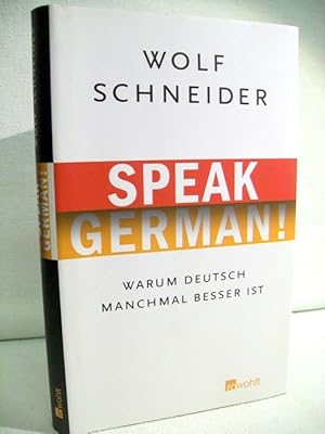 Bild des Verkufers fr Speak German! Warum Deutsch manchmal besser ist. zum Verkauf von Antiquariat Bler