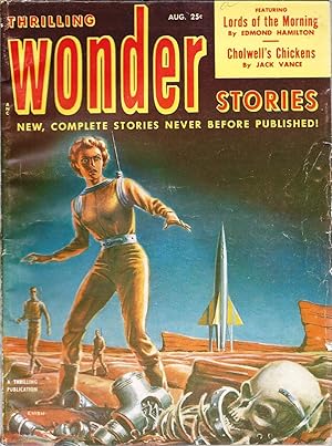 Image du vendeur pour Thrilling Wonder Stories 1952 Vol. 40 # 2 August: Lords of the Morning / Counterfeit / Cholwell's Chickens / The Middle of the Week After Next / Hallucination / The Quaker Lady and the Jelph / Sort of Like a Flower mis en vente par John McCormick