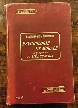 Seller image for Psychologie et Education, TOME 3 : Psychologie et Morale appliques  l'Education. for sale by AHA BOOKS