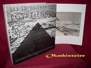 Seller image for LES TROIS GRANDES EGYPTIENNES . Les pyramides de giseh  travers l'histoire de la photographie. -------- Rimpression for sale by Okmhistoire