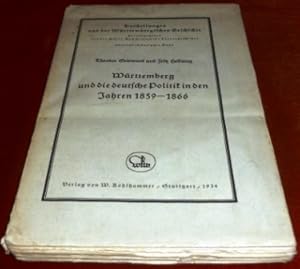 Imagen del vendedor de Wrttemberg Und Die Deutsche Politik in Den Jahren 1859 - 1866 / Varnbler Und Die Deutsche Frage 1864 - 1866. Zwei Arbeiten in 1 Band. a la venta por Antiquariat Clement