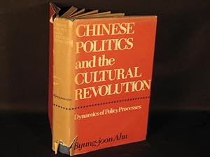 Chinese Politics in Cultural Revolution : Dynamics of Policy Processes