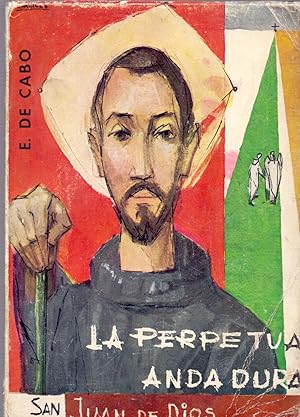 Image du vendeur pour LA PERPETUA ANDADURA(san juan de dios) mis en vente par Libreria 7 Soles