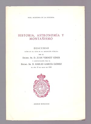 Imagen del vendedor de HISTORIA, ASTRONOMIA Y MONTAISMO (discurso pronunciado el 10 de mayo de 1981 en la recepcion de la real academia de la historia) a la venta por Libreria 7 Soles
