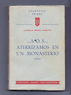 Seller image for S.O.S. ATERRIZAMOS EN UN MONASTERIO for sale by Libreria 7 Soles