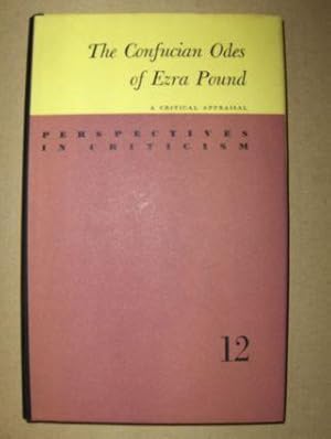 The Confucian Odes of Ezra Pound *. A Critical Appraisal.