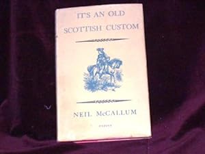 Seller image for It's An Old Scottish Custom; for sale by Wheen O' Books