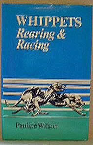 WHIPPETS: Rearing & Racing