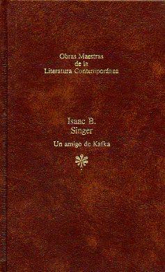 Imagen del vendedor de UN AMIGO DE KAFKA. Trad. A. Bosch. a la venta por angeles sancha libros