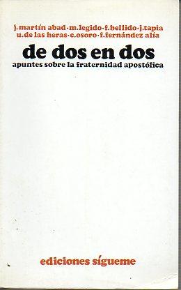 Imagen del vendedor de DE DOS EN DOS. APUNTES SOBRE LA FRATERNIDAD APOSTLICA. a la venta por angeles sancha libros