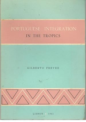 PORTUGUESE INTEGRATION IN THE TROPICS