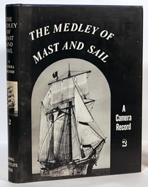 Seller image for The Medley Of Mast And Sail II A Camera Record for sale by Town's End Books, ABAA