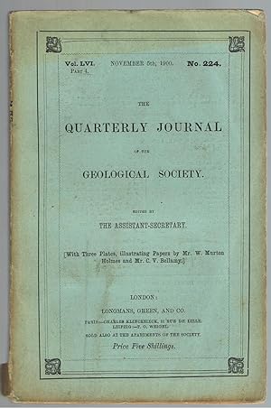 Quarterly Journal of the Geological Society - Volume 56, Part 4, 1900. No. 224.