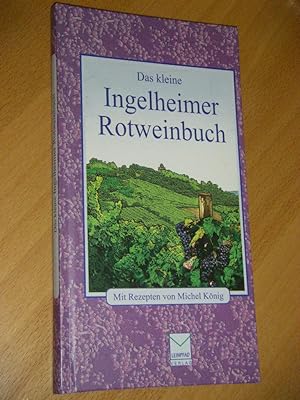 Das kleine Ingelheimer Rotweinbuch