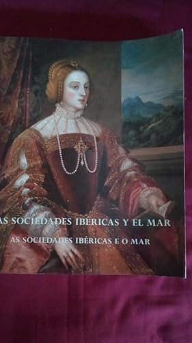 Bild des Verkufers fr LAS SOCIEDADES IBERICAS Y EL MAR - AS SOCIEDADES IBERICAS E O MAR zum Verkauf von Libreria Bibliomania