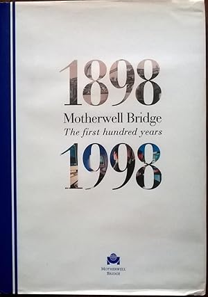 Seller image for MOTHERWELL BRIDGE. The First Hundred Years. for sale by The Book House  (PBFA)