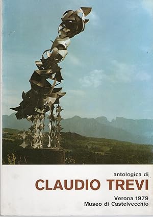 Bild des Verkufers fr Antologica di Claudio Trevi - Verona 1979 - Museo di Castelvecchio zum Verkauf von ART...on paper - 20th Century Art Books
