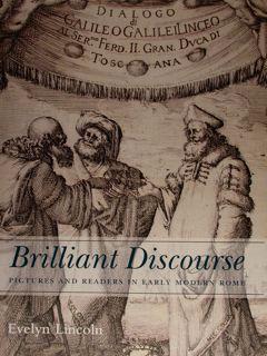 Immagine del venditore per Brilliant Discourse - Pictures and Readers in early modern Rome. venduto da EDITORIALE UMBRA SAS