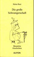 Immagine del venditore per Die groe Schwangerschaft - Monstrse Geschichten venduto da Der Ziegelbrenner - Medienversand