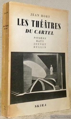 Seller image for Les thtres du Cartel et leurs animateurs. Pitoff, Baty, Jouvet, Dullin. for sale by Bouquinerie du Varis