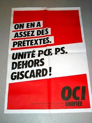 Affiche des année 80 - On en a assez des prétextes - Unité PS PCF dehors GISCARD- OCI Unifiée