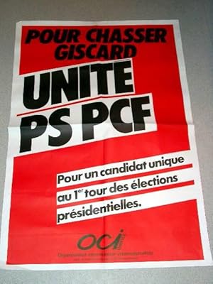 Affiche des année 80 - Pour chasser GISCARD - Unité PS PCF - OCI Unifiée