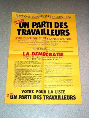 Bild des Verkufers fr Affiche de 1984 - Pour Un Parti des travailleurs - 17 juin 1984 - liste conduite par Marc Gauquelin zum Verkauf von JOIE DE LIRE