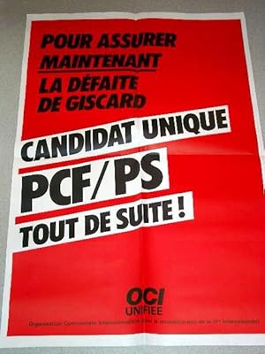Affiche des années 80 - Pour assurer maintenant la défaite de Giscard - Candidat unique PCF/PS to...
