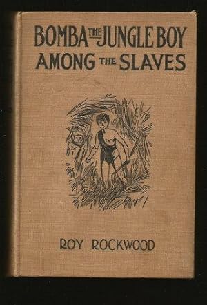 BOMBA THE JUNGLE BOY AMONG THE SLAVES - or Daring Adventures in the Valley of Skulls