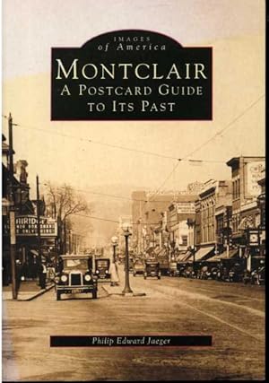 Imagen del vendedor de Images of America: Montclair, A Postcard Guide to Its Past a la venta por Zoar Books & Gallery