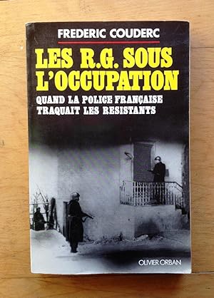 Imagen del vendedor de Les R.G. sous l'occupation. Quand la police franaise traquait les rsistants a la venta por Les bouquins d'Alain