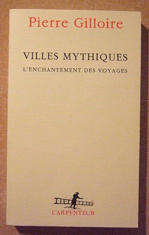 Seller image for Villes mythiques L'enchantement des Voyages for sale by Domifasol