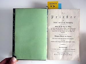 Immagine del venditore per Der Priester im Gebete und in der Betrachtung. Gebete fr alle Tage der Woche, vor und nach der heiligen Messe, nebst Erklrungen der dabei zu beobachtendfen Ceremonien und Betrachtungen ber die hohe Wrde und den Beruf des Priesters. Neu aus dem Italienischen bersetzt und herausgegeben von einem Priester aus der Congragation des allerheiligsten Erlsers. venduto da Augusta-Antiquariat GbR