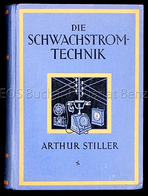 Die Schwachstromtechnik. Handbuch für die Errichtung von Schwachstromanlagen.